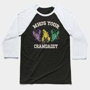 Who's Your Crawdaddy Baseball T-Shirt